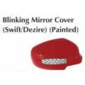 Galio - Blinking Mirror Cover Painted - Swift Dzire