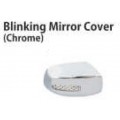 Galio-Blinking Mirror Cover Chrome-Xylo